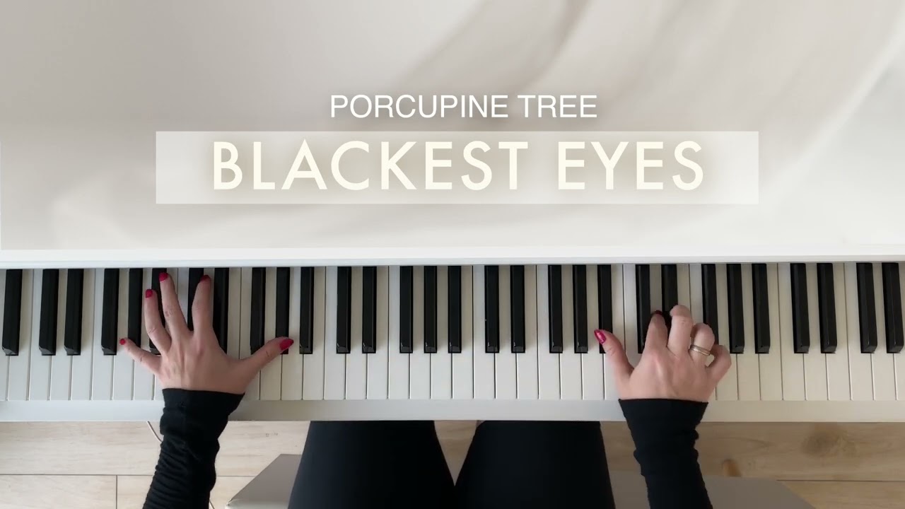 Porcupine Tree - Blackest Eyes - Piano Cover