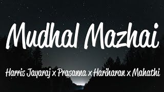 Video thumbnail of "Mudhal Mazhai (Lyrics) - Harris Jayaraj, R. Prasanna, Hariharan, Mahathi"