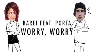 Barei - Worry, Worry feat. Porta (Official Lyric Video)