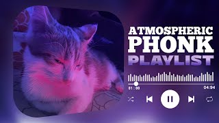 BEST PHONK MIX | ATMOSPHERIC PHONK PLAYLIST | CHILL PHONK | NIGHT DRIVE MUSIC | PHONK 2024