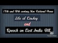 Life of cowley and east india bill full explaination
