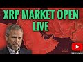 XRP Market Open LIVE Part 2