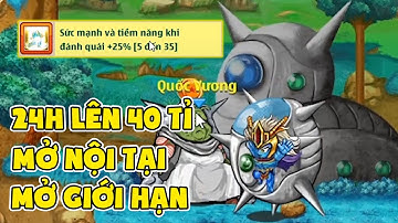 Ngọc Rồng Online - Mở Nội Tại Và Giới Hạn Hành Trình 24h Lên 40 Tỷ