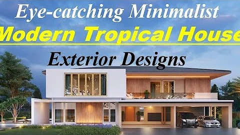 Enchanting Modern Tropical House Designs| Minimalist Tropical Facade Designs| Tropical Layout Plan