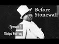 Before Stonewall, Episode 3: Gladys Bentley