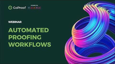 Online Proofing Software: Automated Workflows Webinar GoProof August 2020