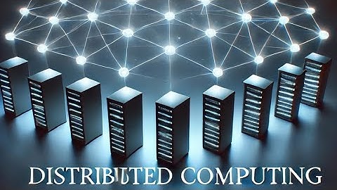 What is Distributed computing? Advantages and Disadvantages of Distributed computing.