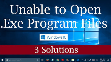How to fix Unable to open .EXE files/Program Setup Files in Windows 10 [3 Possible Fixes]