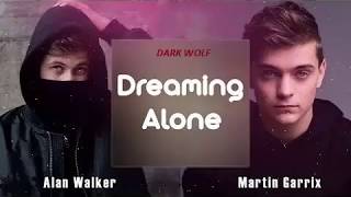 Alan Walker ft Martin Garrix -  Dreaming Alone