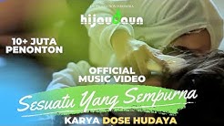 Hijau Daun - Sesuatu Yang Sempurna (Official Video Clip)  - Durasi: 4:35. 
