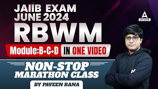 JAIIB RBWM Marathon Class | Complete RBWM Module B, C & D in One Video | JAIIB June 2024