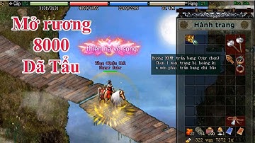 Mở rương HKMP trấn bang mốc 8000 Dã Tẩu và cái kết