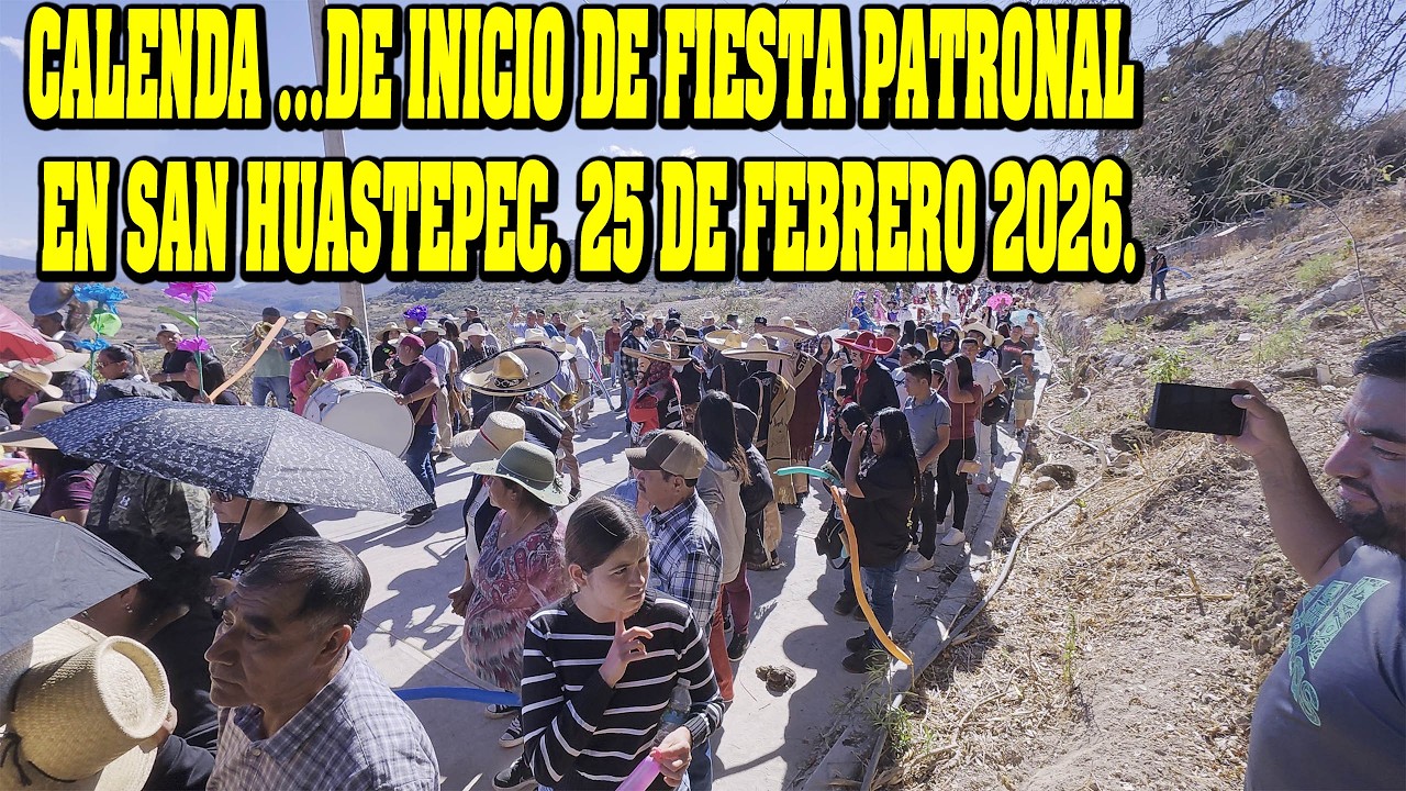 CALENDA DE SAN JUAN HUASTEPEC,INICIO DE FIESTA PATRONAL,2026