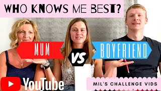 Who knows me best? BF Vs Mum | Challenge Vid