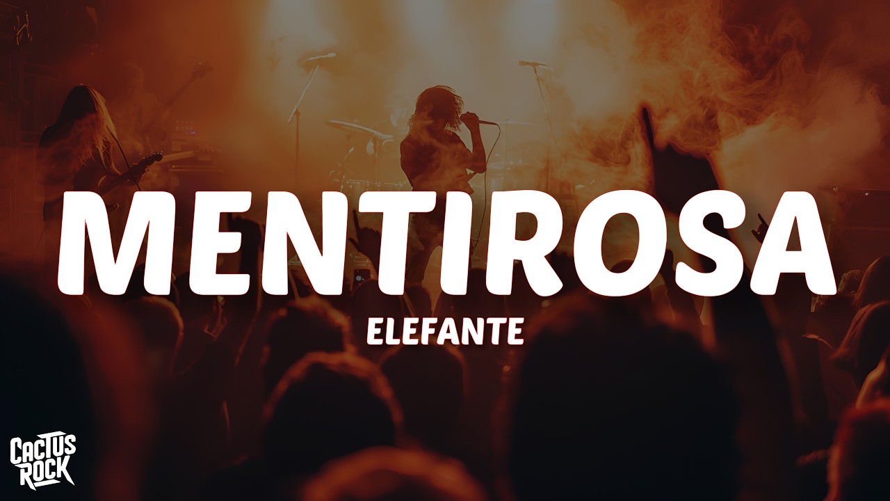 Elefante – Mentirosa (Letra/Lyrics)