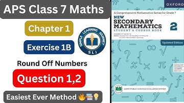 Exercise 1B Q1 & Q2 Fully Solved | Class 7 APS Maths | Rounding Off Numbers