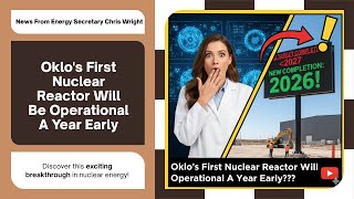 HUGE NEWS for Nuclear Energy & Oklo! 🚀 Secretary Chris Wright Reveals Game-Changing SMR Timeline