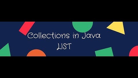 Collections in Java - List