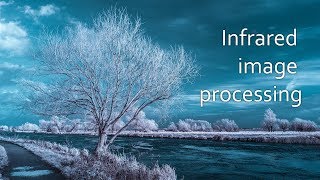Infrared Photography processing