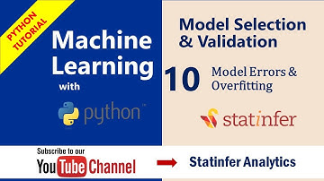 Model Selection & Validation - Model Errors & Overfitting  | Part-10