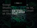Google Workspace Studio : vos agents IA, sans code, dans Gmail et Sheets #Shorts