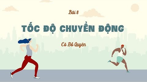 Bài 8- Tốc độ chuyển động- KHTN 7 [OLM.VN]