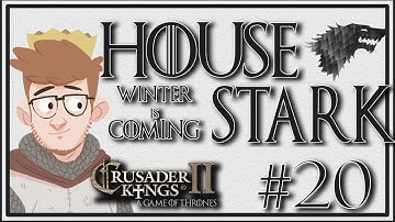 Crusader Kings 2 - A Game of Thrones Mod | House Stark | Episode 20 [Storm Problem]