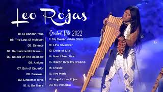 Leo Rojas Greatest Hits Full Album 2022 Best of Pan Flute Leo Rojas Sus Exitos 2022