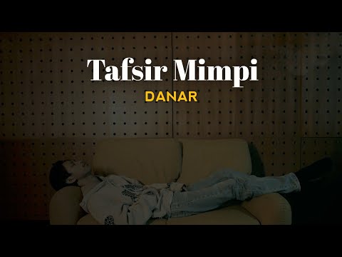 Danar - Tafsir Mimpi (Official Lyric Video)