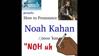 How to Pronounce Noah Kahan (Correctly)