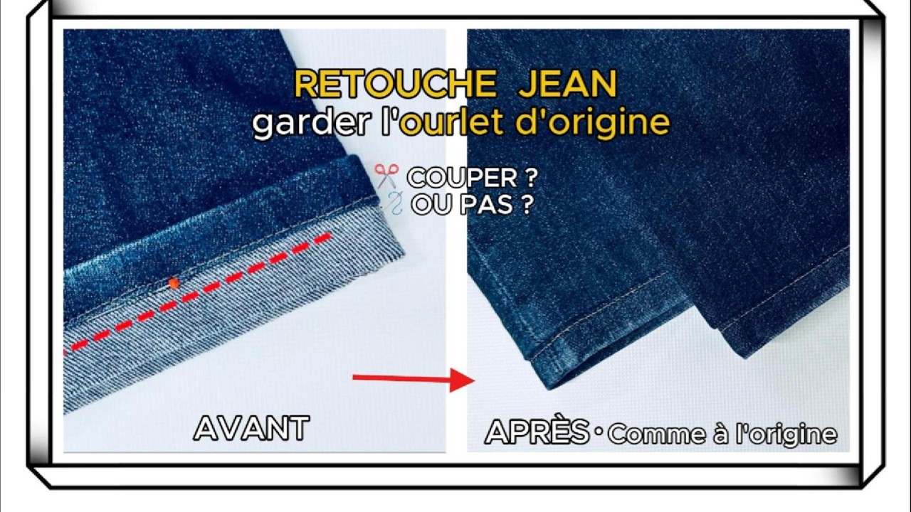 Comment raccourcir un jean en gardant l’ourlet d’origine ?牛仔裤太长怎么办？教你保留原裤脚改短