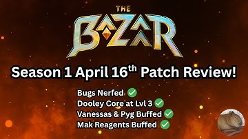 Season 1, April 16th, Bazaar Patch Review!