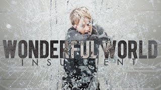 INSURGENT | Wonderful World @EnchantedxPassion