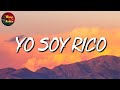 🎵 Los Dos Carnales - Yo Soy Rico (Letra\Lyrics)
