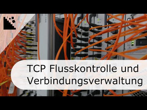 (#18) TCP Flusskontrolle und Verbindungsverwaltung