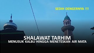 Shalawat Tarhim Merdu Lirik dan terjemahnya