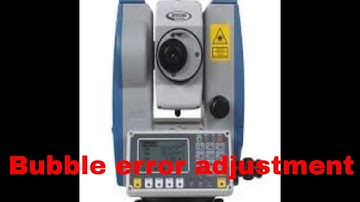 Total station bubble error adjustment.