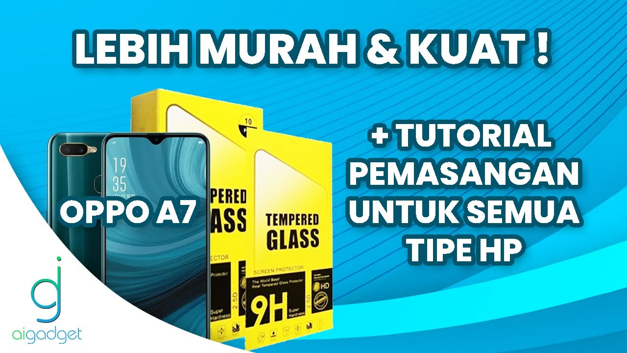 Tutorial Pasang Tempered Glass 9H Di Oppo A7 Apa Itu Tempered Glass 9 tutorial-pasang-tempered-glass-9h-di-oppo-a7-apa-itu-tempered-glass-9
