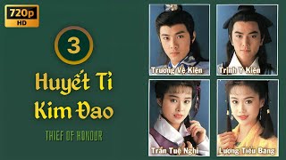 Huyết Tỉ Kim Đao (Thief of Honour) 3/20 | Trương Vệ Kiện, Trịnh Y Kiện, Lương Tiểu Băng | TVB 1991