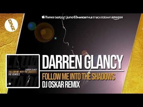 Dnz349 Darren Glancy - Follow Me In The Shadows Dj Oskar Remix