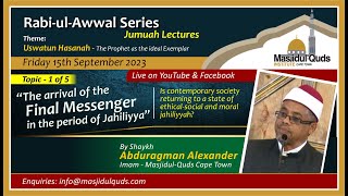 Sh. Abduragman Alexander -  The arrival of the Final Messenger in the period of Jahiliyya