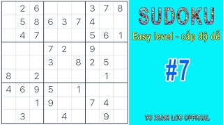 SUDOKU [#7] | [ Cấp độ dễ - Easy level #7] | Giải ô chữ sudoku | suy luận logic screenshot 5