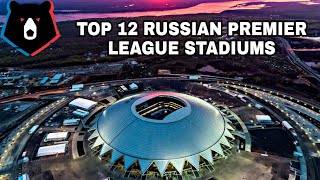 Top 12 Russian Premier League Stadiums