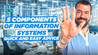 What Are The 5 Components Of Information System?
