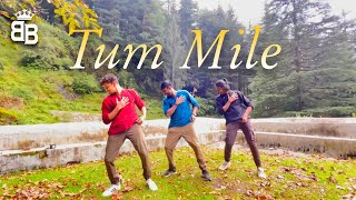 Tum Mile | BBoiz | Abhi X Nadeem X Jose | Dance Cover
