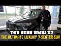 2022 BMW X7 REVIEW-The Ultimate Luxury 7 Seater SUV.