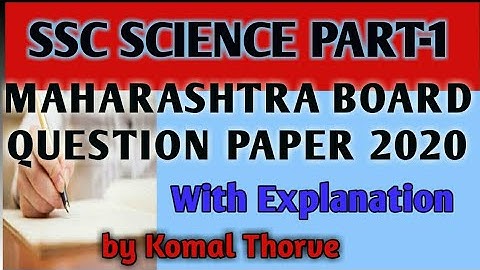 SSC MAHARASHTRA BOARD QUESTION PAPER SCIENCE AND TECHNOLOGY PART 1 YEAR 2020  by Komal Thorve