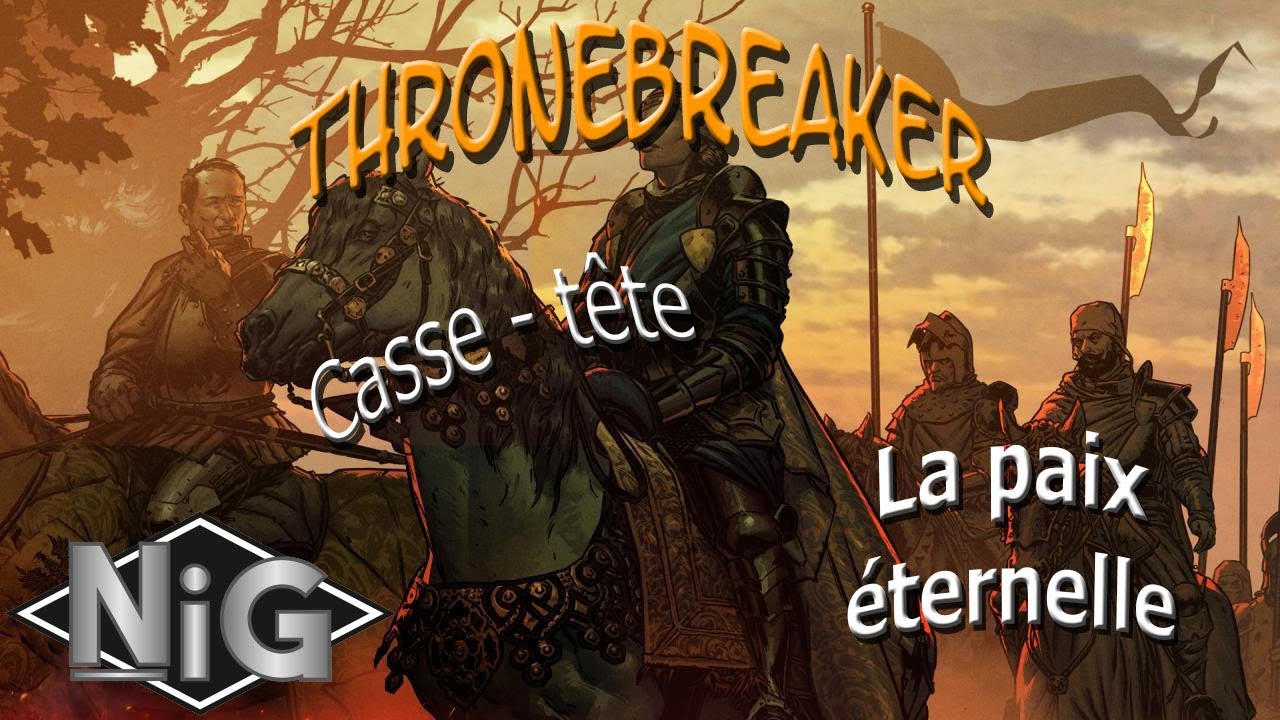 Thronebreaker : The witcher tales - "Casse - Tête" - La paix éternelle