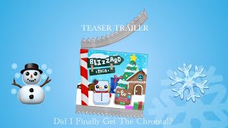 I FINALLY GOT THE BLIZZARD PACK CHROMA IN BLOOKET TEASER TRAILER