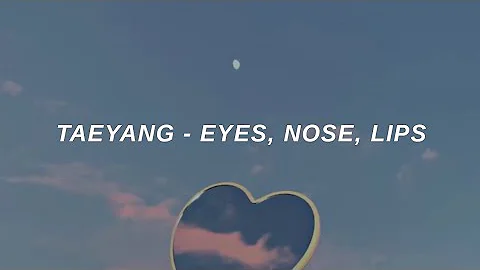 TAEYANG (태양) 'Eyes, Nose, Lips (눈, 코, 입)' Easy Lyrics